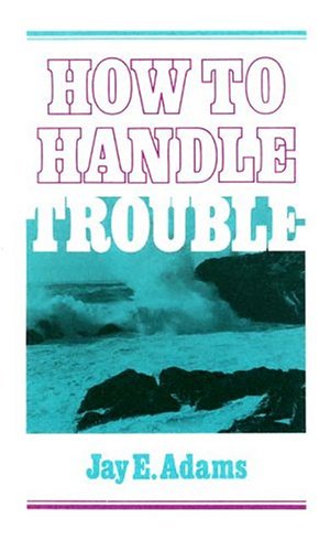 How To Handle Trouble [Paperback]