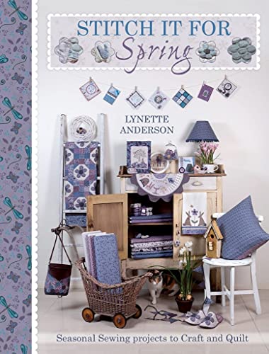 Stitch It For Spring Seasonal Sewing Projects To Craft And Quilt [Paperback]