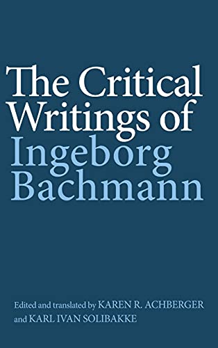 The Critical Writings of Ingeborg Bachmann [Hardcover]