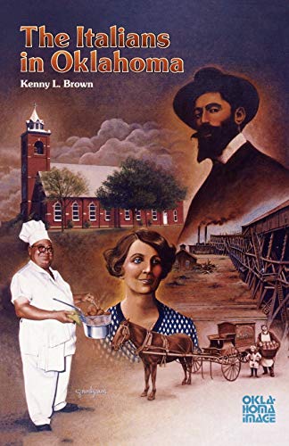 The Italians In Oklahoma (the Newcomers To A New Land Series) [Paperback]