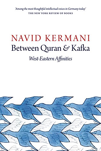 Between Quran and Kafka West-Eastern Affinities [Hardcover]