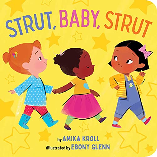 Strut, Baby, Strut [Board book]
