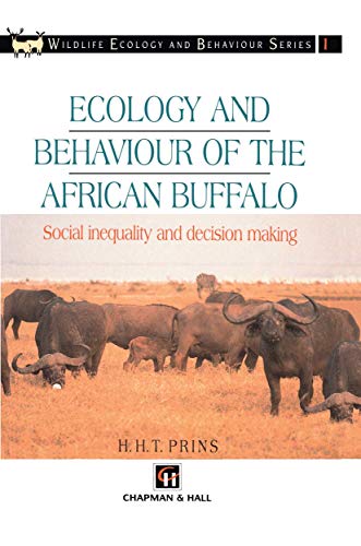 Ecology and Behaviour of the African Buffalo Social inequality and decision mak [Paperback]