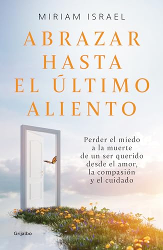 Abrazar hasta el ltimo aliento / Embrace Even the Last Breath [Paperback]