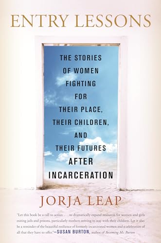 Entry Lessons The Stories of Women Fighting for Their Place, Their Children, an [Paperback]