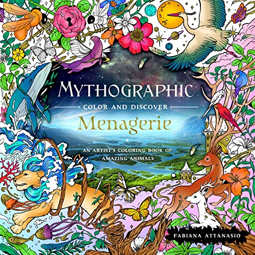 Mythographic Color and Discover Menagerie An Artist's Coloring Book of Amazing [Paperback]