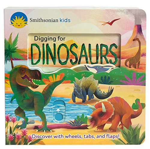 Smithsonian Kids Digging For Dinosaurs Discover With Wheels, Tabs And Flaps (de [Board book]