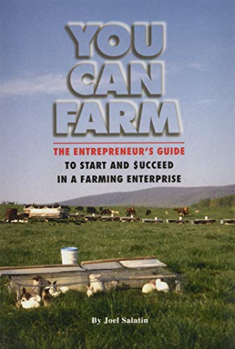 You Can Farm The Entrepreneur's Guide To Start & Succeed In A Farming Enterpris [Paperback]
