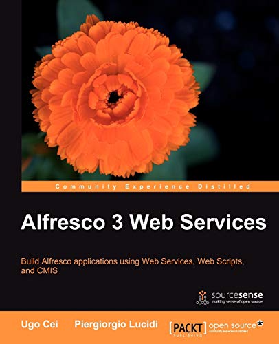 Alfresco 3 Web Services  Build Alfresco Applications Using Web Services, Web Sc [Paperback]
