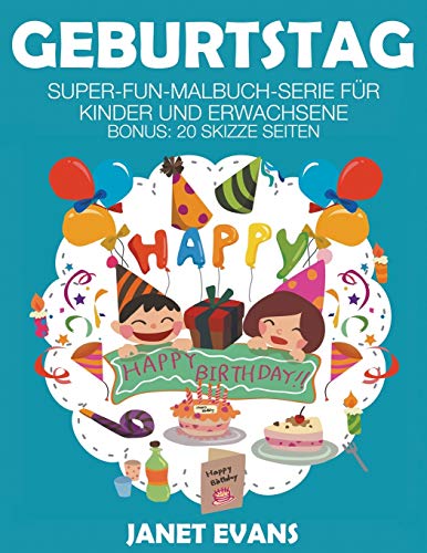 Geburtstag  Super-Fun-Malbuch-Serie Fur Kinder und Erwachsene (Bonus 20 Skizze [Paperback]