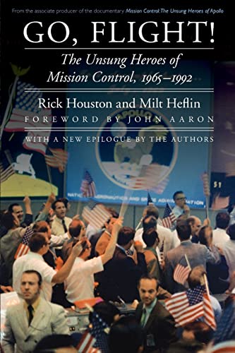 Go, Flight The Unsung Heroes Of Mission Control, 19651992 (outward Odyssey A [Paperback]