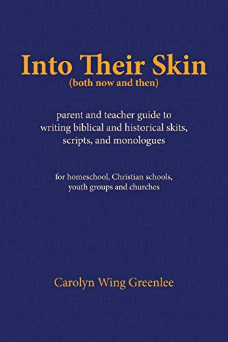 Into Their Skin (both Now and Then)  Parent and Teacher Guide to Writing Biblic [Paperback]