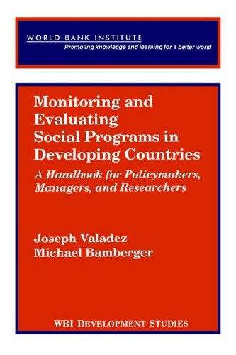 Monitoring and Evaluating Social Programs in Developing Countries A Handbook fo [Paperback]