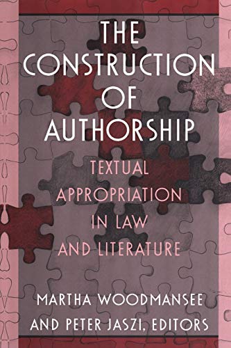 The Construction Of Authorship Textual Appropriation In Law And Literature (pos [Paperback]