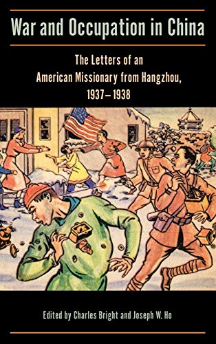 War and Occupation in China The Letters of an American Missionary from Hangzhou [Hardcover]