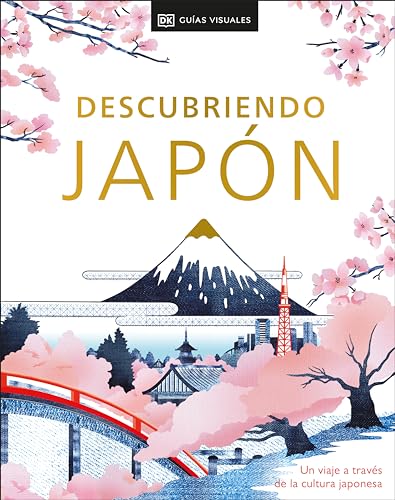 Descubriendo Japn (Be More Japan) Un viaje a travs de la cultura japonesa [Hardcover]