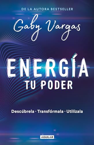 Energa tu poder Descbrela, transformarla, utilzala / Energy Your Power Di [Paperback]