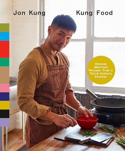 Kung Food Chinese American Recipes from a Third-Culture Kitchen A Cookbook [Hardcover]