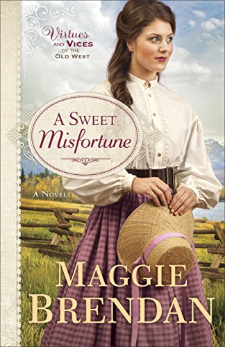 A Sweet Misfortune A Novel (virtues And Vices Of The Old West) [Paperback]