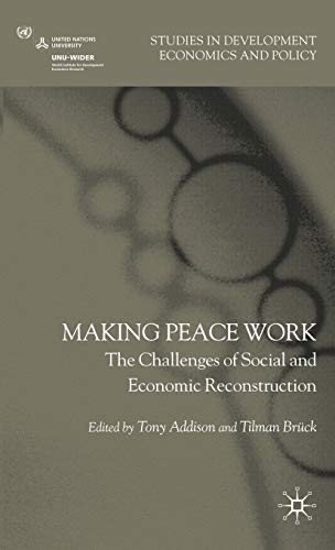 Making Peace Work: The Challenges of Social and Economic Reconstruction [Hardcover]
