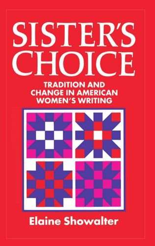 Sister's Choice Traditions and Change in American Women's Writing [Hardcover]