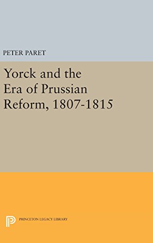Yorck and the Era of Prussian Reform [Hardcover]