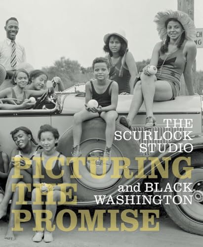 The Scurlock Studio and Black Washington Picturing the Promise [Hardcover]