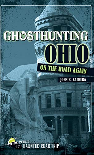 Ghosthunting Ohio On the Road Again [Hardcover]