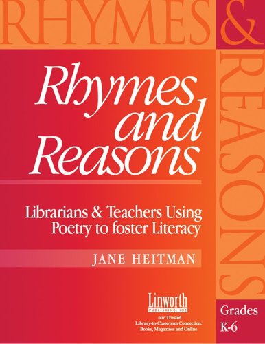Rhymes And Reasons Librarians & Teachers Using Poetry To Foster Literacy [Paperback]