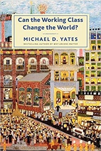 Can the Working Class Change the World [Hardcover]