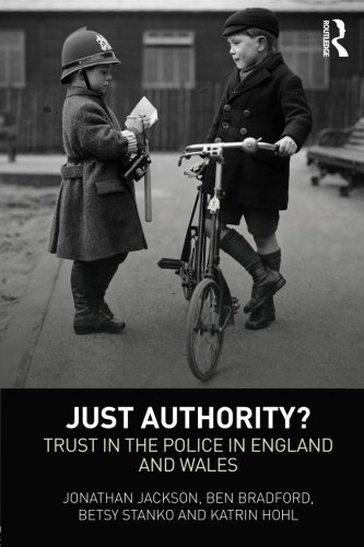 Just Authority Trust in the Police in England and Wales [Paperback]