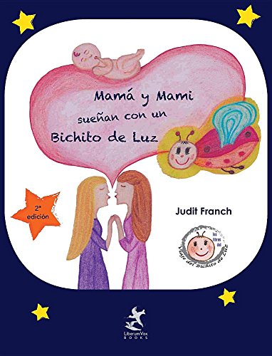 Mam y Mami Suean con un Bichito de Luz [Hardcover]