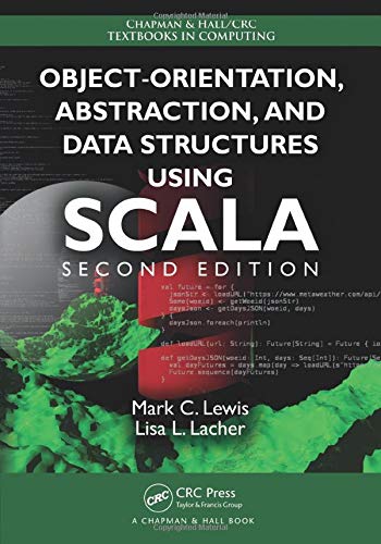 Object-Orientation, Abstraction, and Data Structures Using Scala [Paperback]