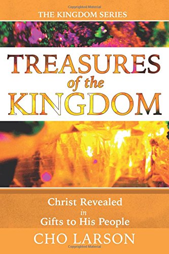 Treasures Of The Kingdom Christ Revealed In Gifts To His People [Paperback]