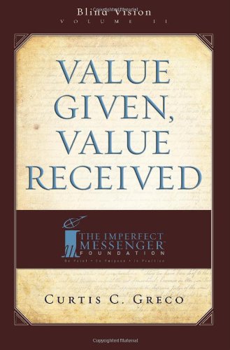 Value Given, Value Received (2nd Edition) Blind Vision Volume 2 [Paperback]