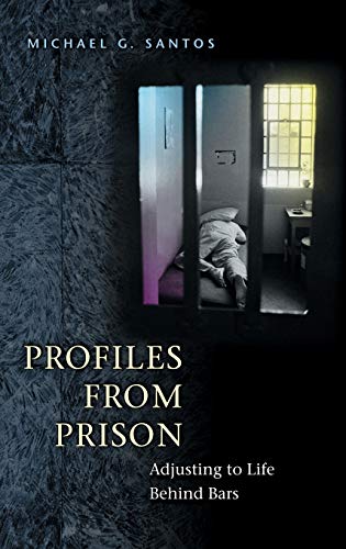Profiles from Prison Adjusting to Life Behind Bars [Hardcover]