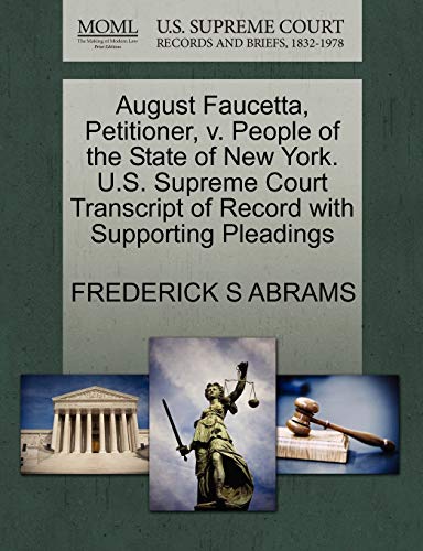 August Faucetta, Petitioner, V. People of the State of New York. U. S. Supreme C [Paperback]