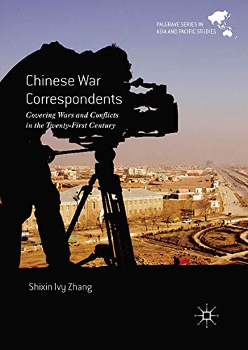 Chinese War Correspondents Covering Wars and Conflicts in the Twenty-First Cent [Hardcover]