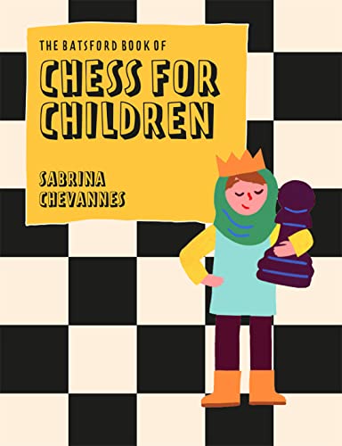Batsford Book of Chess for Children New Edition Beginner's Chess For Kids [Hardcover]