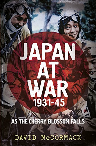 Japan at War 1931-45 As the Cherry Blossom Falls [Hardcover]