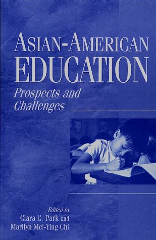 Asian-American Education Prospects And Challenges [Paperback]