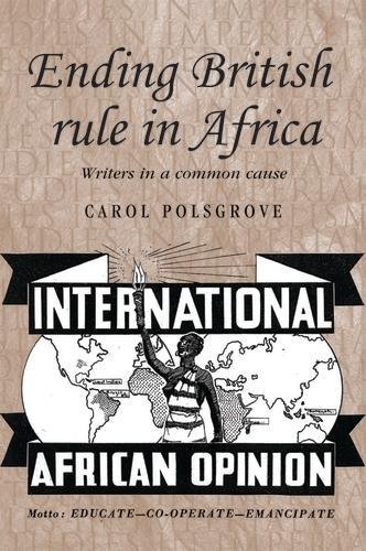 Ending British rule in Africa Writers in a common cause [Paperback]