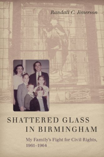Shattered Glass In Birmingham My Family's Fight For Civil Rights, 1961-1964 [Hardcover]