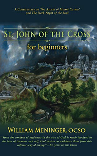 St. John of the Cross for Beginners A Commentary on The Ascent of Mount Carmel  [Paperback]