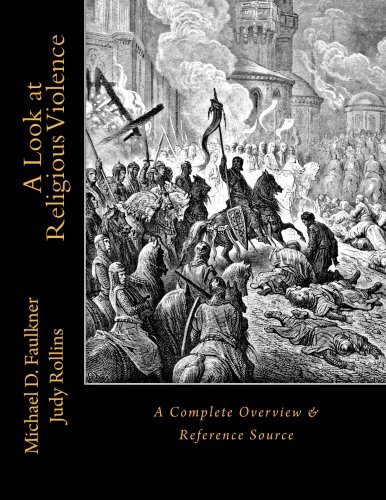 A Look At Religious Violence A Complete Overview & Reference Source [Paperback]