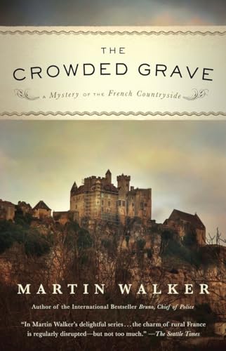 The Crowded Grave A Mystery of the French Countryside [Paperback]