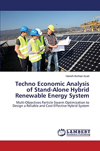 Techno Economic Analysis Of Stand-Alone Hybrid Renewable Energy System [Paperback]
