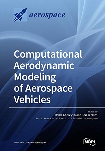 Computational Aerodynamic Modeling of Aerospace Vehicles [Paperback]