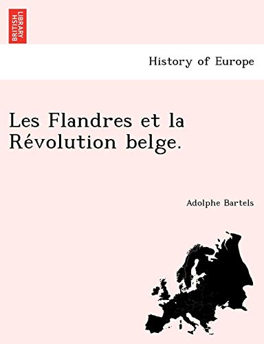 Les Flandres Et La Revolution Belge. (french Edition) [Paperback]