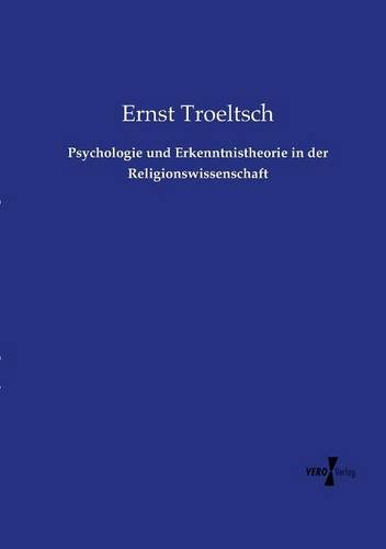Psychologie Und Erkenntnistheorie In Der Religionswissenschaft (german Edition) [Paperback]